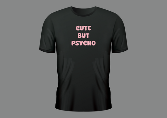Cute but psycho, women's shirt