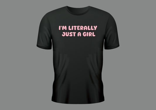 I am just a girl, women's shirt